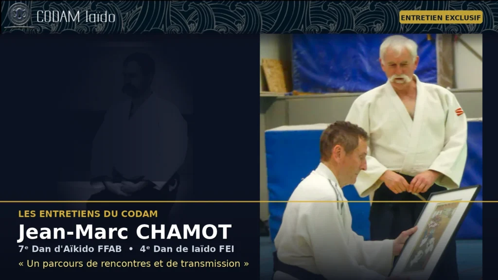 Entête de l entretien avec Jean-Marc Chamot Sensei 7e Dan d Aïkido FFAB et 4e Dan de Iaïdo FEI